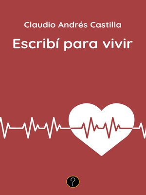 cover image of Escribí para vivir